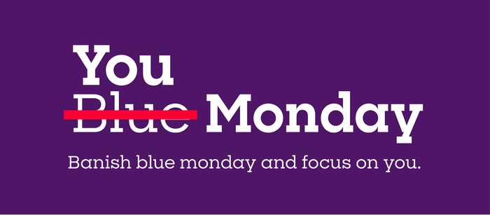You Monday logo, banish blue Monday and focus on you. The logo has a line through Blue, with the word you above it so it says You Monday instead of Blue Monday.