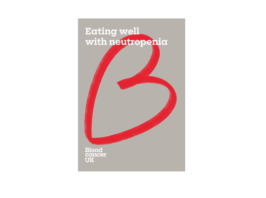 Front cover of a booklet with the title 'Eating well with neutropenia' and the Blood Cancer UK logo.